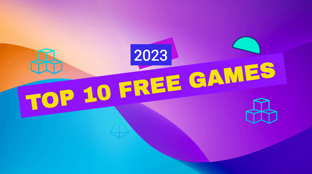 TOP 10 FREE GAMES