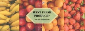 WANT FRESH PRODUCE?